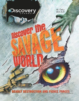 Book cover of Discover The Savage World by Simon Adams, Camilla de la Bédoyère, Ian Graham, Steve Parker, Phil Steele, Clint Twist