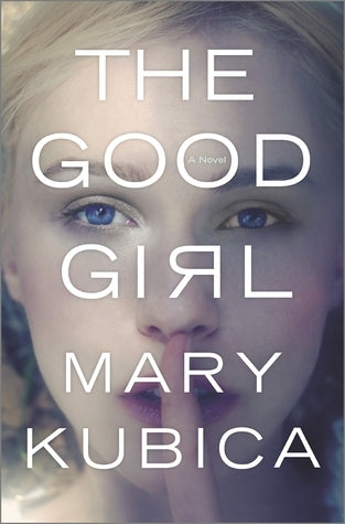 Book cover of The Good Girl by Mary Kubica