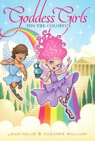 Book cover of Iris The Colorful by Joan Holub, Suzanne Williams