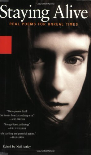 Book cover of Staying Alive: Real Poems For Unreal Times by Neil Astley (Ed.)