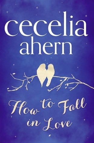 Book cover of How to Fall in Love by Cecelia Ahern