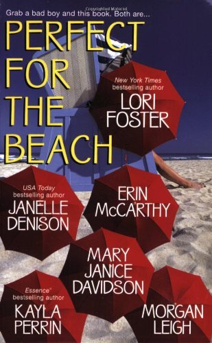 Book cover of Perfect For The Beach by Lori Foster, Janelle Denison, Erin McCarthy, MaryJanice Davidson, Kayla Perrin, Morgan Leigh