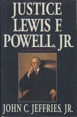Book cover of Justice Lewis F. Powell, Jr. by John C. Jeffries Jr.