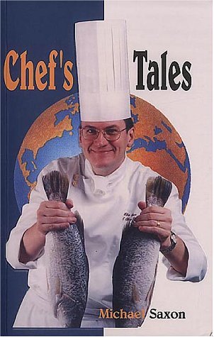 Book cover of Chef's Tales by Michael Saxon
