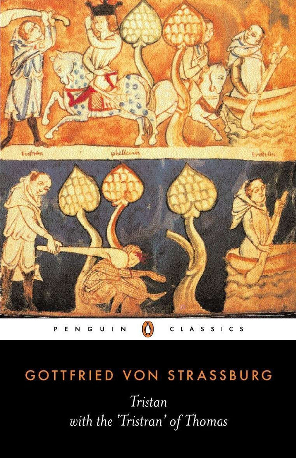 Book cover of Tristan With The 'Tristan' Of Thomas by Gottfried von Strassburg, A.T. Hatto (Introduction)
