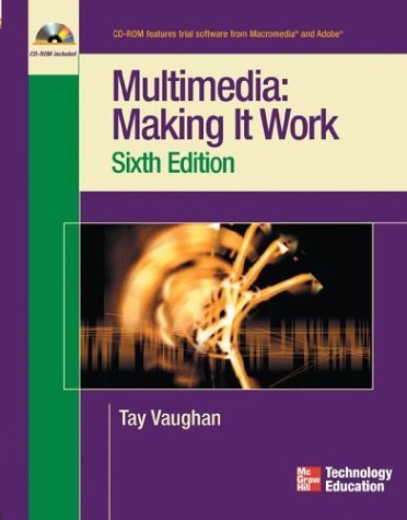 Book cover of Multimedia: Making It Work, Sixth Edition by Tay Vaughan