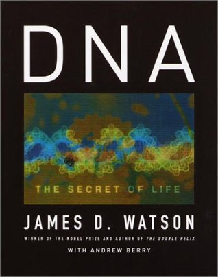 Book cover of DNA: The Secret of Life by James D. Watson, Andrew Berry