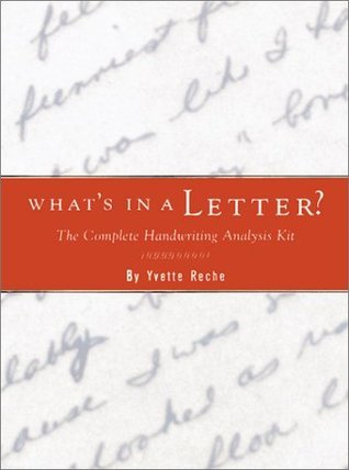 Book cover of What's in a Letter?: The Complete Handwriting Analysis Kit by Yvette Reche
