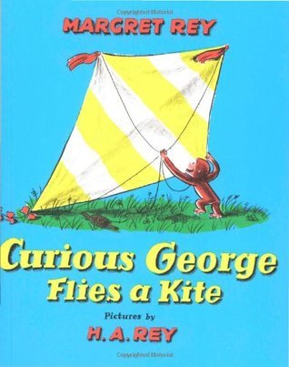 Book cover of Curious George Flies a Kite by Margret Rey, H.A. Rey (Illus.)