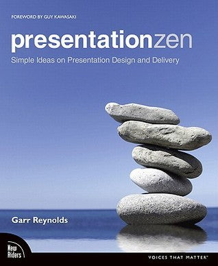 Book cover of Presentation Zen: Simple Ideas On Presentation Design And Delivery by Garr Reynolds