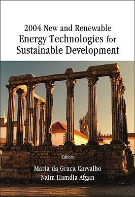 Book cover of 2004 New and Renewable Energy Technologies for Sustainable Development by Maria da Graça Carvalho (editor)