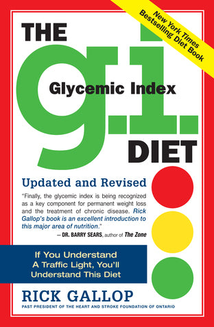 Book cover of The G.I. (Glycemic Index) Diet by Rick Gallop, Michael J. Sole (Foreword)