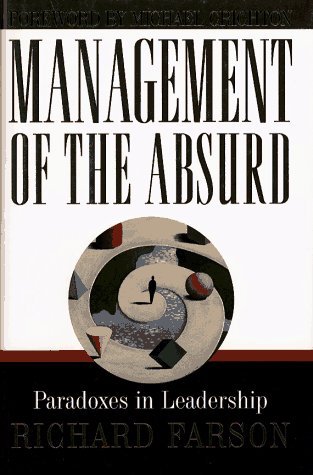 Book cover of Management Of The Absurd by Richard Farson