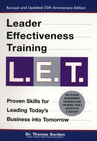 Book cover of Leader Effectiveness Training: L.E.T. (Revised) by Thomas Gordon