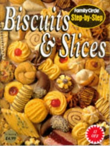 Book cover of Biscuits And Slices by Family Circle