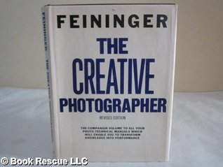 Book cover of The Creative Photographer by Andreas Feininger