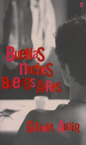 Book cover of Buenas Noches, Buenos Aires by Gilbert Adair