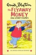 Book cover of The Flyaway Money And Other Stories by Enid Blyton