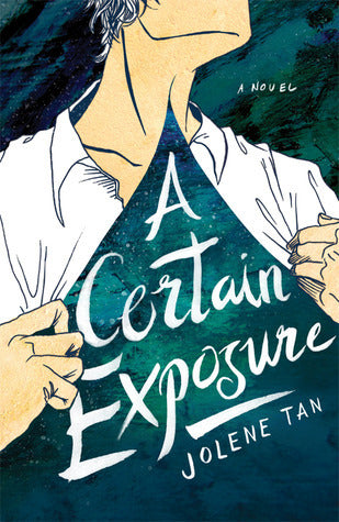 Book cover of A Certain Exposure by Jolene Tan