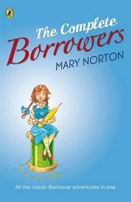 Book cover of The Complete Borrowers by Mary Norton
