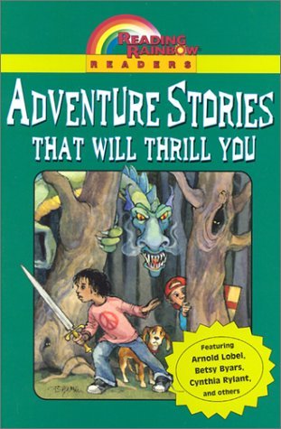 Book cover of Adventure Stories That Will Thrill You by Arnold Lobel