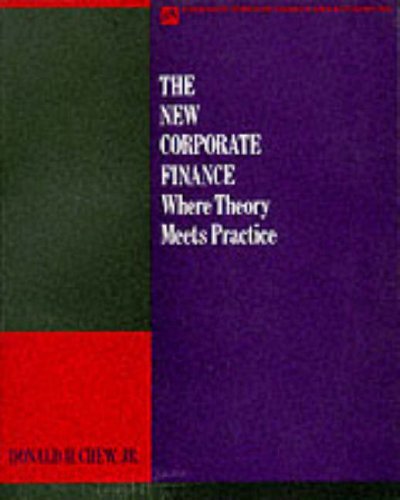 Book cover of The New Corporate Finance: Where Theory Meets Practice by Jr. [Editor] Donald H. Chew