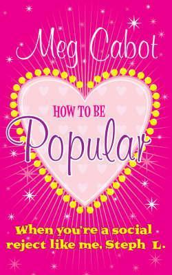 Book cover of How To Be Popular by Meg Cabot