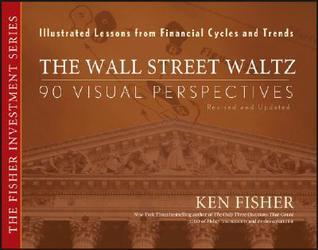 Book cover of The Wall Street Waltz by Kenneth L. Fisher