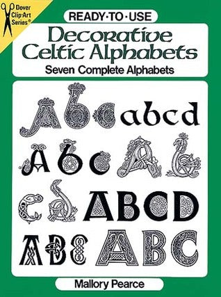 Book cover of Ready-To-Use Decorative Celtic Alphabets by Mallory Pearce