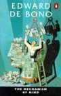 Book cover of Mechanism of Mind by Edward de Bono