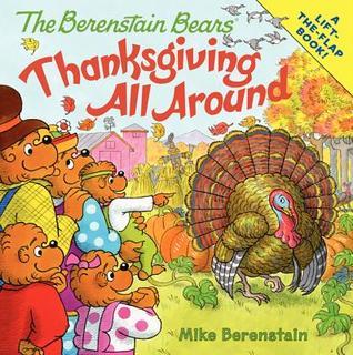 Book cover of The Berenstain Bears: Thanksgiving All Around by Mike Berenstain