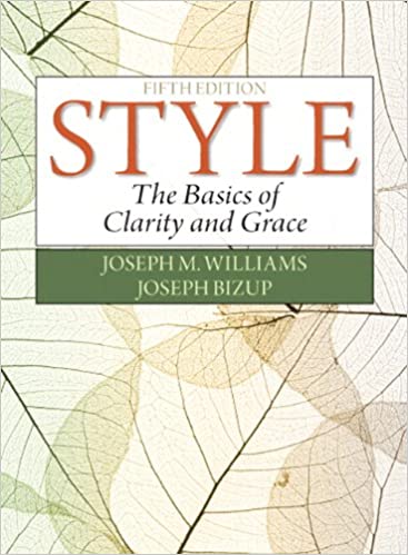 Book cover of Style: The Basics Of Clarity And Grace by Joseph M. Williams, Joseph Bizup