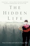 Book cover of The Hidden Life: Revelations From a Holy Journey by kitty-crenshaw-catherine-snapp, Catherine A. Snapp
