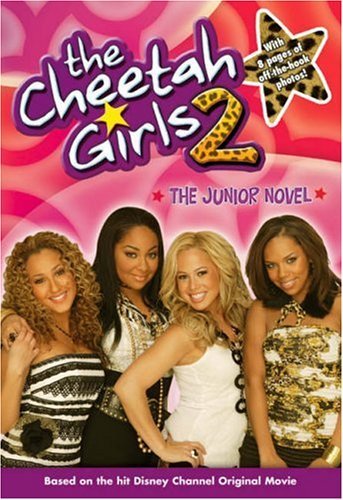 Book cover of The Cheetah Girls 2: The Junior Novel by Walt Disney Company, Alice Alfonsi, Disney Storybook Art Team (Illus.)