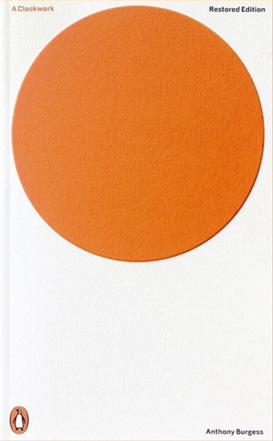 Book cover of A Clockwork Orange by Anthony Burgess, Andrew Biswell (Ed.), Martin Amis (Foreword )