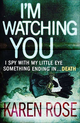 Book cover of I'm Watching You by Karen      Rose