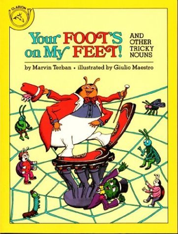 Book cover of Your Foot's on My Feet!: And Other Tricky Nouns by Marvin Terban