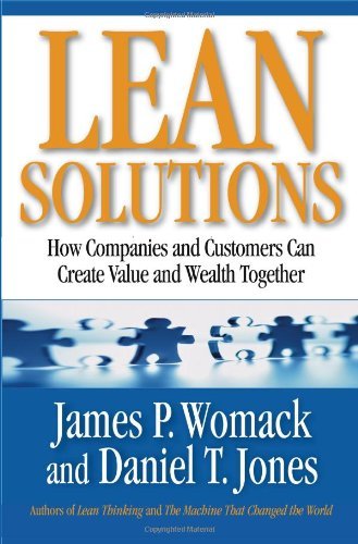 Book cover of Lean Solutions: How Companies And Customers Can Create Value And Wealth Together by James P. Womack, Daniel T. Jones