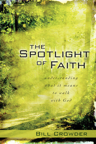 Book cover of The Spotlight of Faith by Bill Crowder