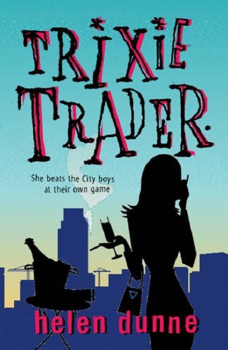 Book cover of Trixie Trader by Helen Dunne