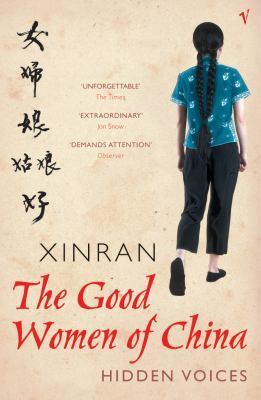 Book cover of The Good Women of China: Hidden Voices by Xinran