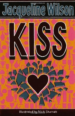 Book cover of Kiss by Jacqueline Wilson, Nick Sharratt (Illus.)