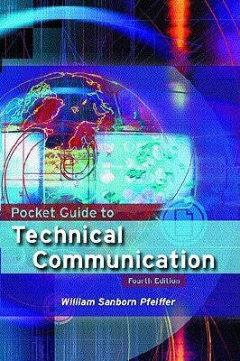 Book cover of Pocket Guide To Technical Communication by William S. Pfeiffer