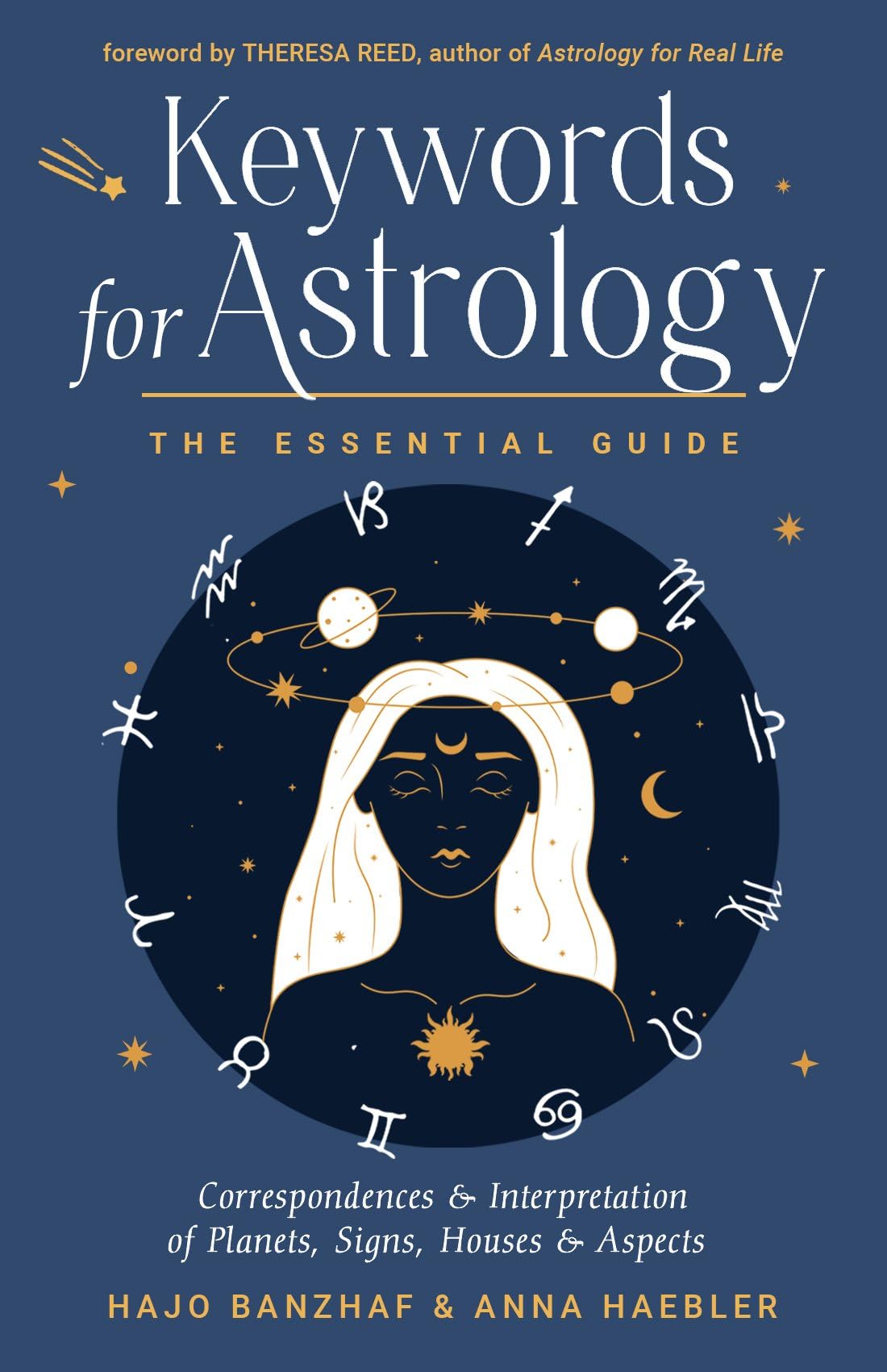 Book cover of Keywords For Astrology: The Essential Guide To Correspondences And Interpretation Of Planets, Signs, Houses, And Aspects by Hajo Banzhaf, Theresa Reed (Foreword), Anna Haebler