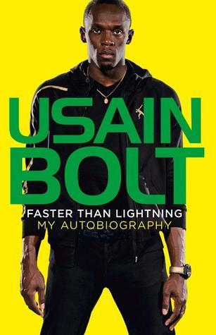 Book cover of Faster Than Lightning: My Autobiography by Usain Bolt