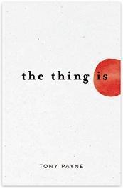 Book cover of The Thing Is by Tony    Payne