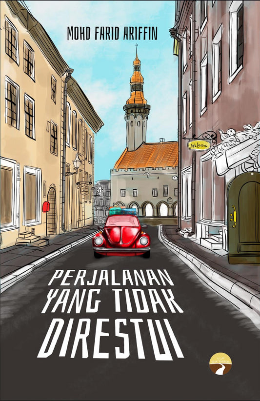 Book cover of Perjalanan Yang Tidak Direstui by Mohd. Farid Ariffin