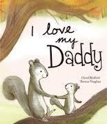 Book cover of I Love My Daddy by David Bedford, Brenna Vaughan (Illus.)