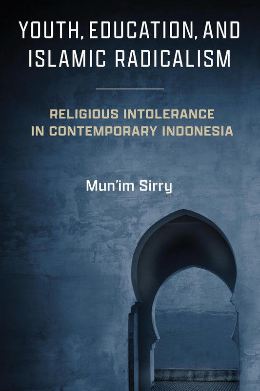 Book cover of Youth, Education, And Islamic Radicalism by Mun'im Sirry