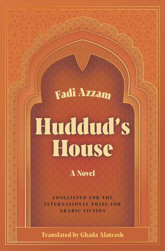 Book cover of Huddud'S House: A Novel by Fadi Azzam, Ghada Alatrash (Trans.)